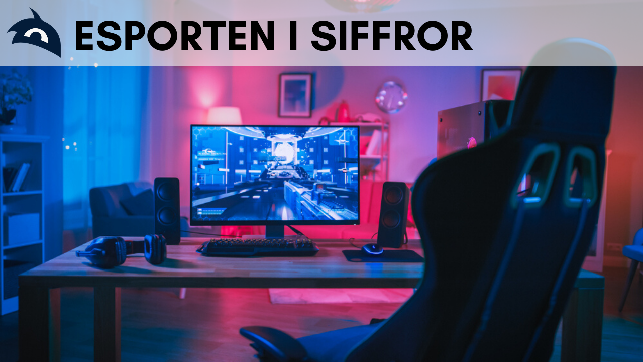 E-sporten i siffror